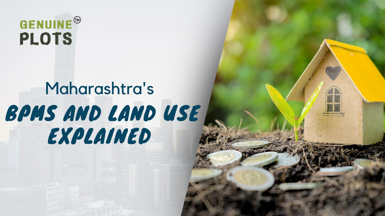Maharashtra's BPMS and Land Use Explained